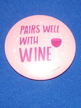 New! Pairs Well With Wine Pinback Button - Pink w/ Wine Glass - Lapel Pin